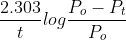 \frac{2.303}{t}log\frac{P_{o}-P_{t}}{P_{o}}